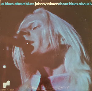 JOHNNY WINTER | ABOUT BLUES - US PRESSING
