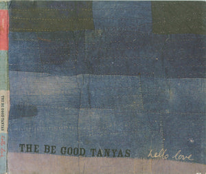 BE GOOD TANYAS | HELLO LOVE (DIGI)