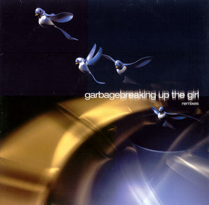 GARBAGE | BREAKING UP THE GIRL REMIXES 12