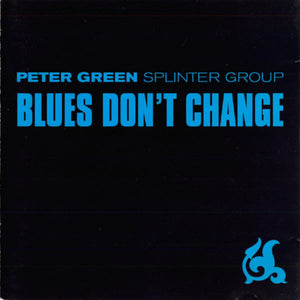 PETER SPLINTER GROUP GREEN | BLUES DONT CHANGE