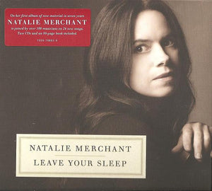 NATALIE MERCHANT | LEAVE YOUR SLEEP (DELUXE EDITION) (2CD) (DIGI)