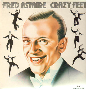 FRED ASTAIRE | CRAZY FEET