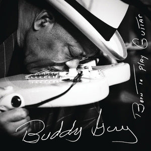GUY BUDDY | BORN TO PLAY GUITAR