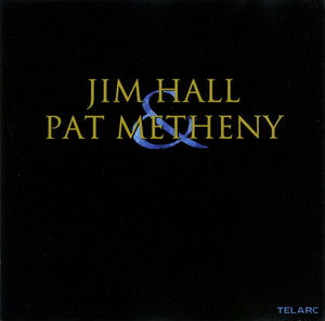 JIM HALL / PAT METHENY | JIM HALL AND PAT METHENY