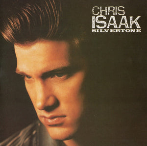 CHRIS ISAAK | SILVERTONE