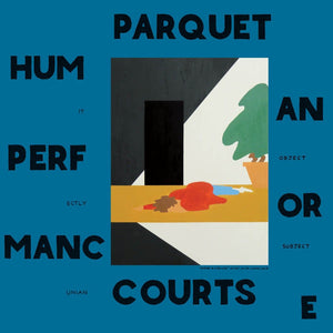 PARQUET COURTS | HUMAN PERFORMANCE