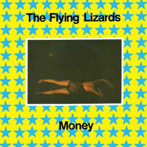FLYING LIZARDS | MONEY - 12