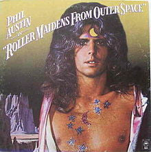 PHIL AUSTIN | ROLLER MAIDENS FROM OUTER SPACE