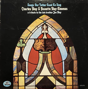 CHARLES MAY / ANNETTE MAY THOMAS | SONGS OUR FATHER USED TO SING