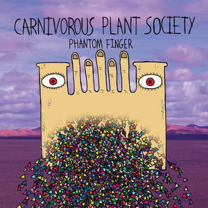 CARNIVOROUS PLANT SOCIETY | PHANTOM FINGER EP (DIGI)