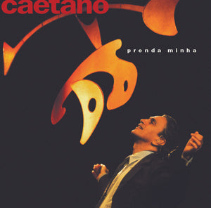 CAETANO VELOSO | PRENDA MINHA