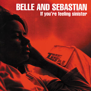 BELLE AND SEBASTIAN | IF YOU'RE FEELING SINISTER - 2014 REISSUE