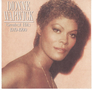 DIONNE WARWICK | GREATEST HITS 1979-1990