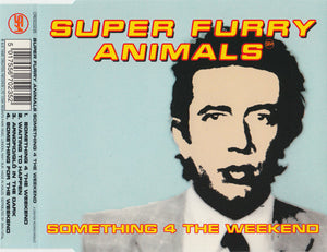 SUPER FURRY ANIMALS | SOMETHING 4 THE WEEKEND CD5