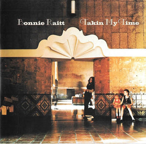 BONNIE RAITT | TAKIN MY TIME
