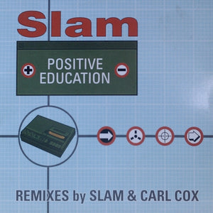 SLAM | POSITIVE EDUCATION (REMIXES BY SLAM AND CARL COX) - 12
