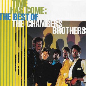 CHAMBERS BROTHERS | TIME HAS COME BEST OF