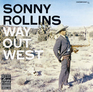 SONNY ROLLINS | WAY OUT WEST