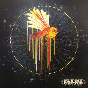 FLY MY PRETTIES | STRING THEORY