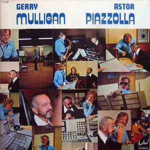 GERRY MULLIGAN / ASTOR PIAZZOLLA | GERRY MULLIGAN - ASTOR PIAZZOLLA
