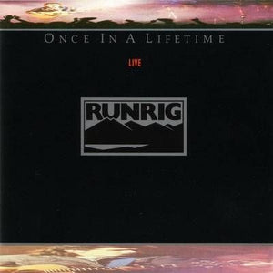 RUNRIG | ONCE IN A LIFETIME