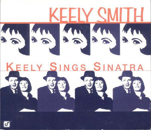 KEELY SMITH | KEELY SINGS SINATRA (DIGI)