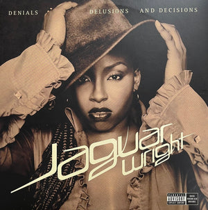JAGUAR WRIGHT | DENIALS DELUSIONS AND DECISIONS