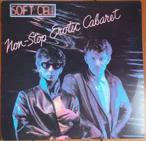 SOFT CELL | NON STOP EROTIC CABARET - NZ