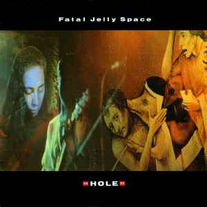FATAL JELLY SPACE | HOLE EP