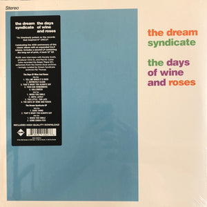 DREAM SYNDICATE | DAYS OF WINE AND ROSES - 2023 REISSUE