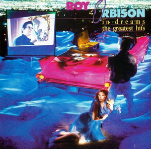 ROY ORBISON | IN DREAMS GREATEST HITS