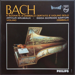 JOHANN SEBASTIAN BACH | 6 SUONATE A CEMBALO CERTATO E VIOLINO SOLO - GRUMIAUX SARTORI