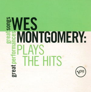 WES MONTGOMERY | PLAYS THE HITS