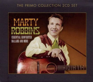 MARTY ROBBINS | ESSENTIAL GUNFIGHTER BALLADS AND MORE (2CD)