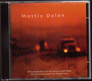 BOB DYLAN / TOM CORWIN / TIM HOCKENBERRY | MOSTLY DYLAN