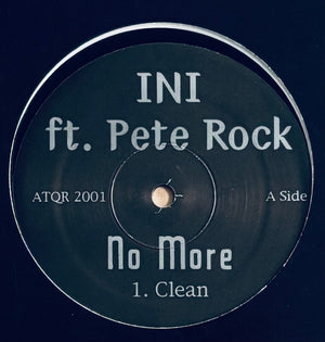 INI / FEATURING PETE ROCK | NO MORE 12 - CLEAN - US - GENERIC SLEEVE - UNOFFICIAL RELEASE
