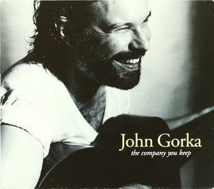 JOHN GORKA | COMPANY YOU KEEP