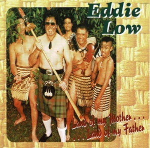 EDDIE LOW | LAND OF MY MOTHER LAND OF MY FATHER (2CD)