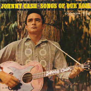 JOHNNY CASH | SONGS OF OUR SOIL - 1959 / 6 EYE - MONO