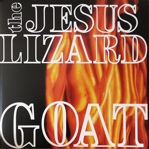 JESUS LIZARD | GOAT - 2009 REISSUE
