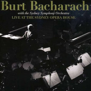 BURT BACHARACH | LIVE AT THBE SYDNEY OPERA HOUSE (2CD)
