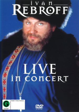 REBROFF IVAN | IVAN REBROFF LIVE IN CONCERT