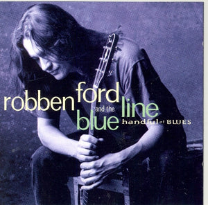 ROBBEN FORD | HANDFUL OF BLUES
