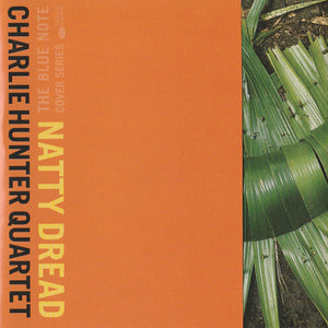 CHARLIE HUNTER | NATTY DREAD