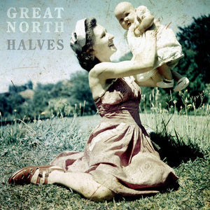 GREAT NORTH | HALVES (DIGI)
