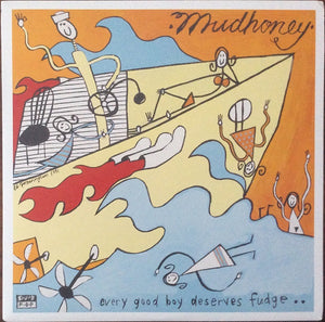 MUDHONEY | EVERY GOOD BOY DESERVES FUDGE - 2009 ORANGE WAX REISSUE