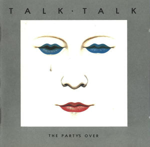 TALK TALK | PARTYS OVER