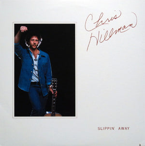 CHRIS HILLMAN / BYRDS | SLIPPIN AWAY