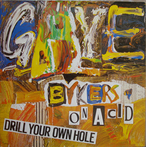GAYE BYKERS ON ACID | DRILL YOUR OWN HOLE