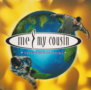 ME AND MY COUSIN | INTERNATIONAL 2LP